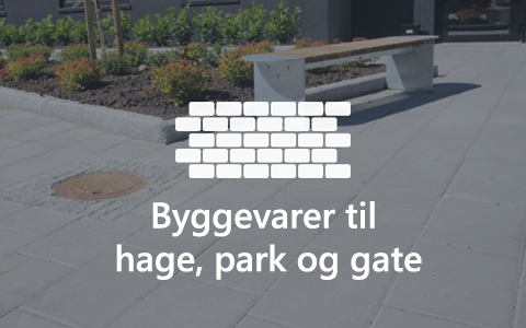 Byggvarer til hage, park og gate